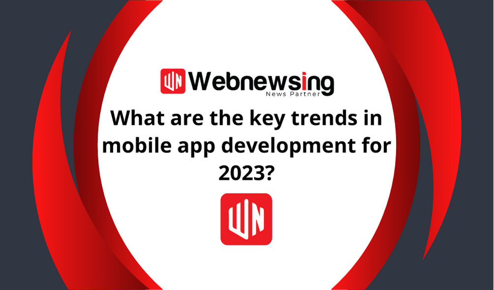 Discover the Latest Trends in Mobile App Development for 2023! mobile app development
